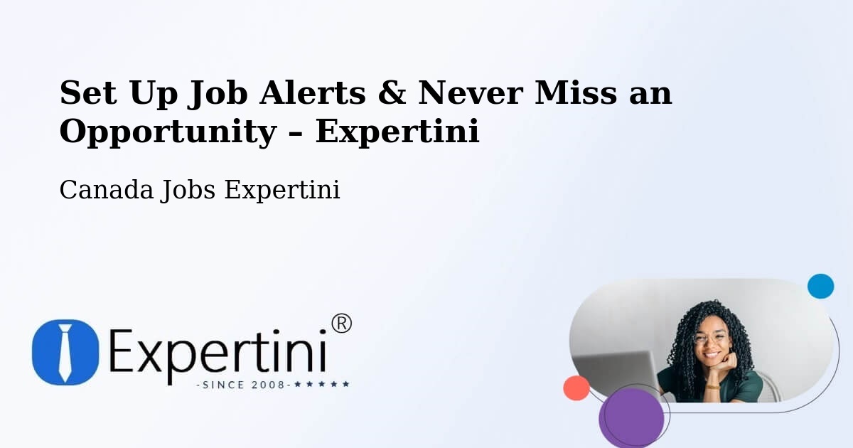 Job Alerts Guide – Get Notified About New Jobs in Macamic - Macamic, Canada Jobs Expertini